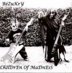 BEZUKRY - Children of madness