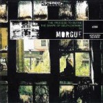 MORGUE - The Process to Define the Shape of Self-Loathing